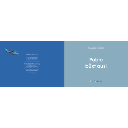 Pablo büxt aus! - von Claudia Engeler